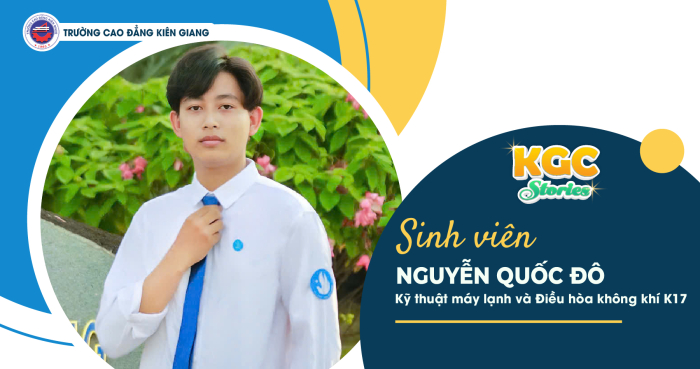 [KGC Stories – Chuyện người trẻ KGC] NGUYỄN QUỐC ĐÔ – HÀNH TRÌNH NỖ LỰC ĐỂ TỎA SÁNG