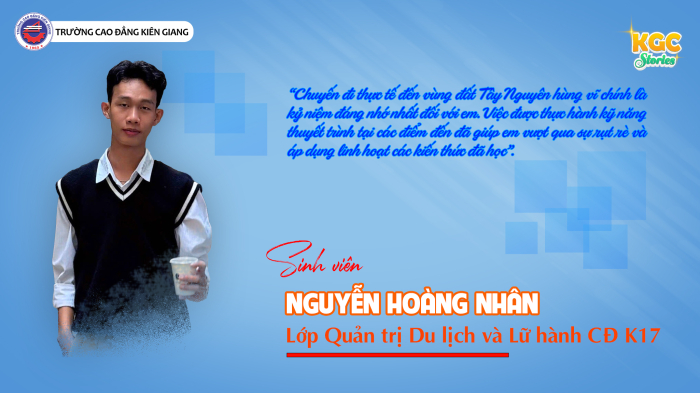 [KGC Stories – Chuyện người trẻ KGC] NGUYỄN HOÀNG NHÂN VÀ CÂU CHUYỆN TRƯỞNG THÀNH CỦA CHÀNG SINH VIÊN DU LỊCH