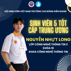 SINH VIÊN 5 TỐT TIÊU BIỂU CẤP TRUNG ƯƠNG - NGUYỄN NHỰT LONG